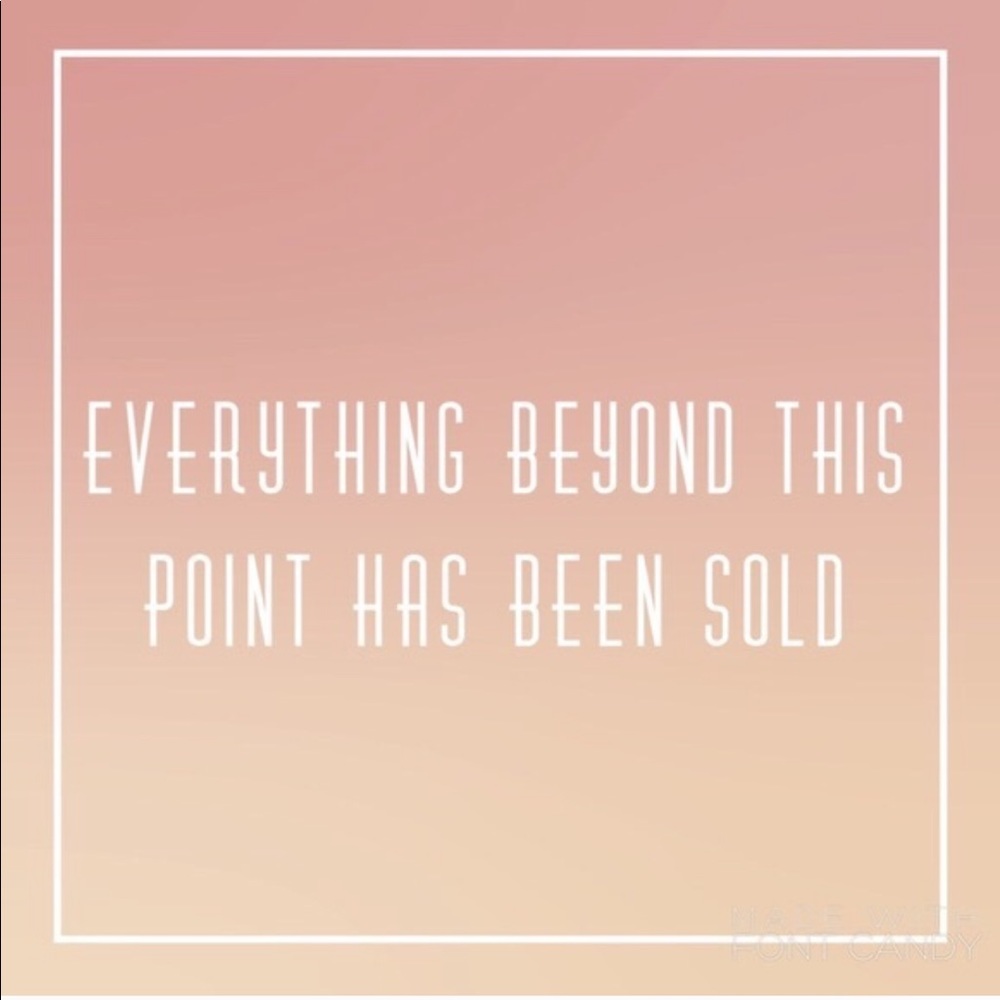 Everything below is sold 👇🏼👇🏼👇🏼